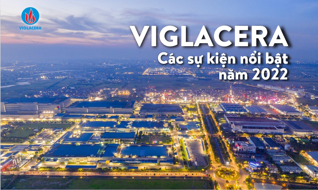 Các sự kiện nổi bật của Viglacera năm 2022